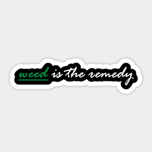 weed is the remedy Sticker